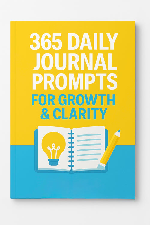 365 Daily Journal Prompts for Growth & Clarity