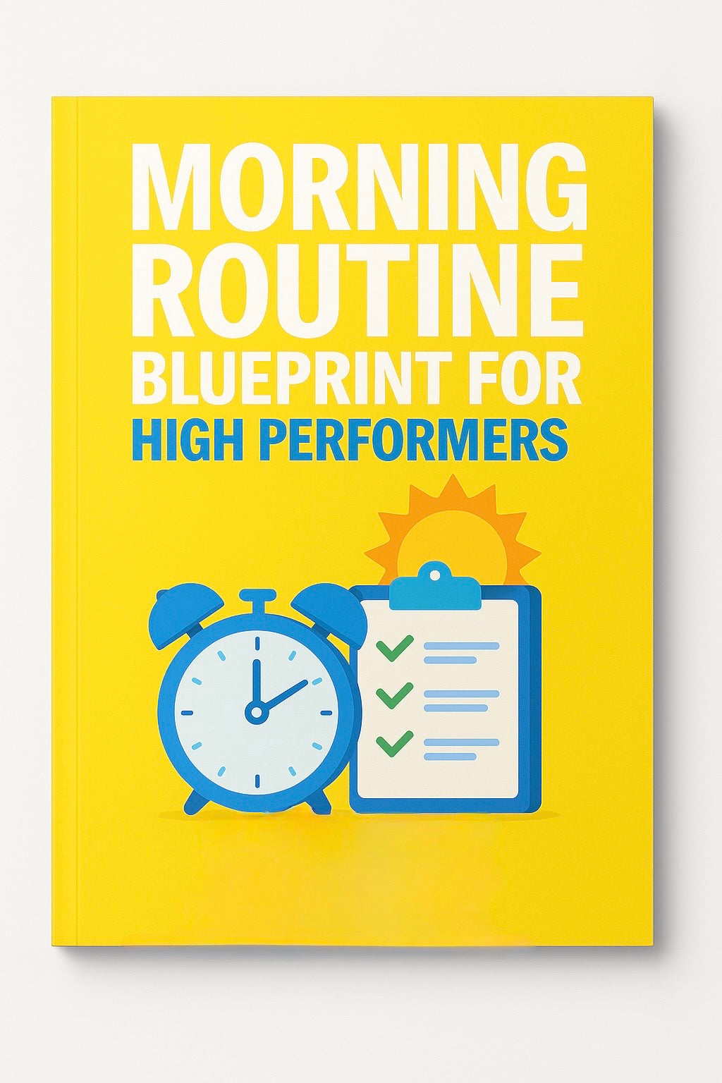 Morning Routine Blueprint for High Performers