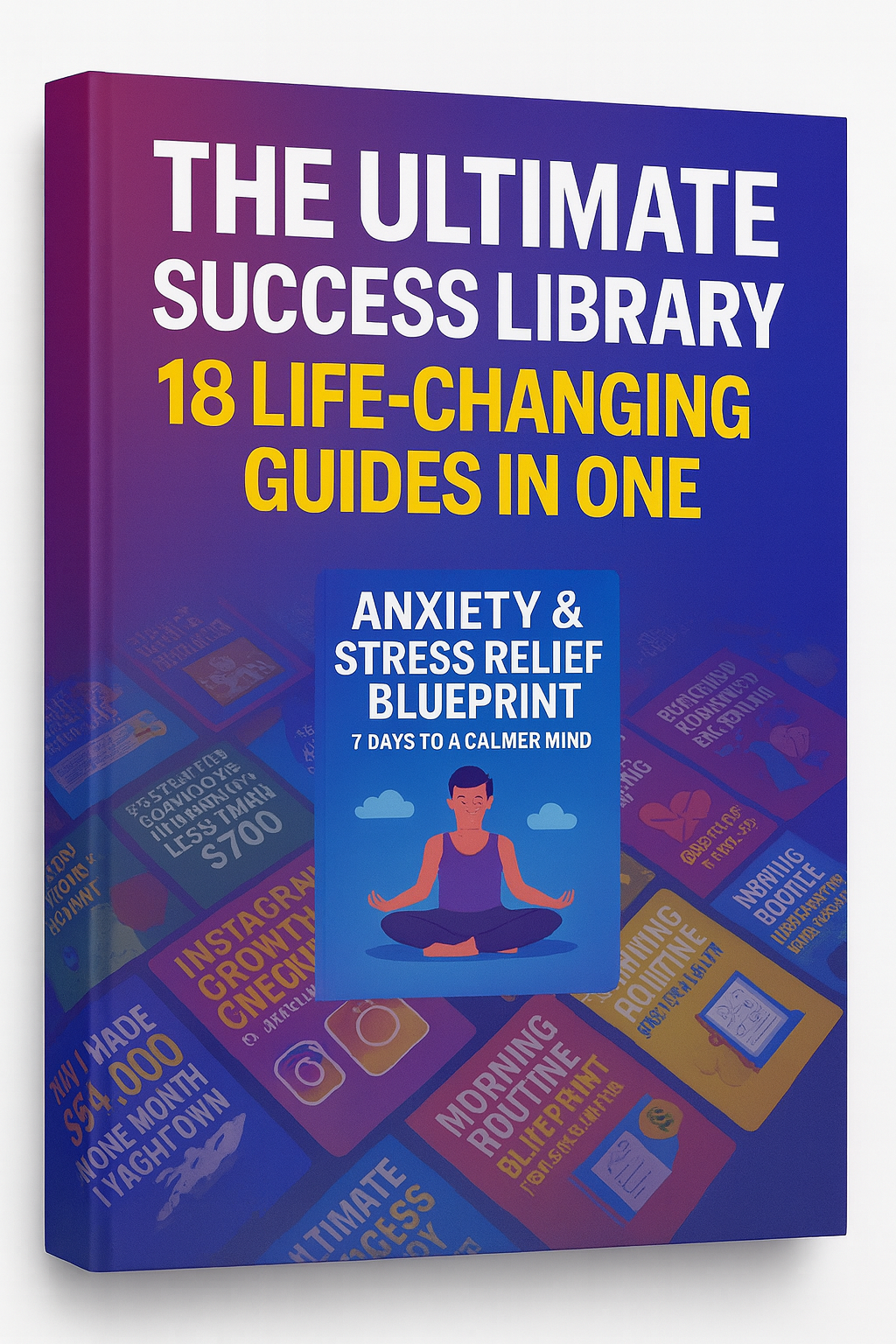 The Ultimate Success Library: 18 Life Changing Guides in One